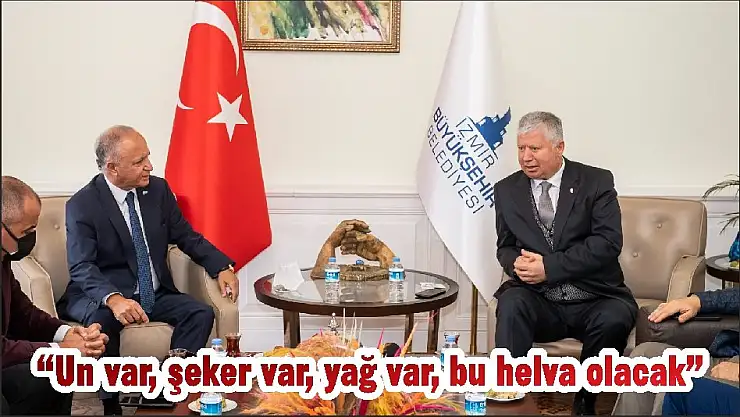 “Un var, şeker var, yağ var, bu helva olacak”