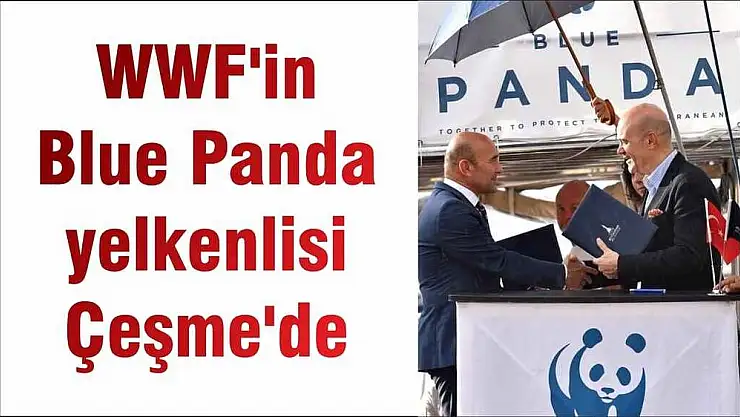 WWF'in Blue Panda yelkenlisi Çeşme'de