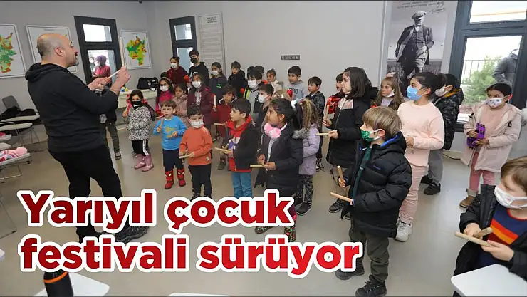 Yarıyıl çocuk festivali sürüyor