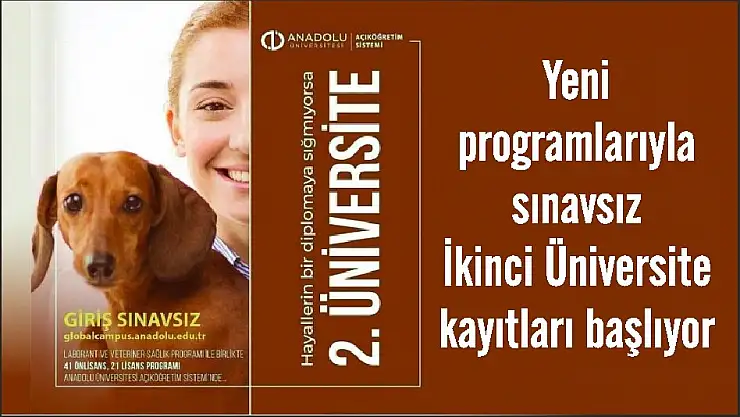 Yeni programlarıyla sınavsız İkinci Üniversite kayıtları başlıyor