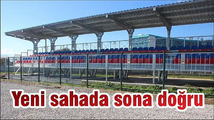 Yeni sahada sona doğru