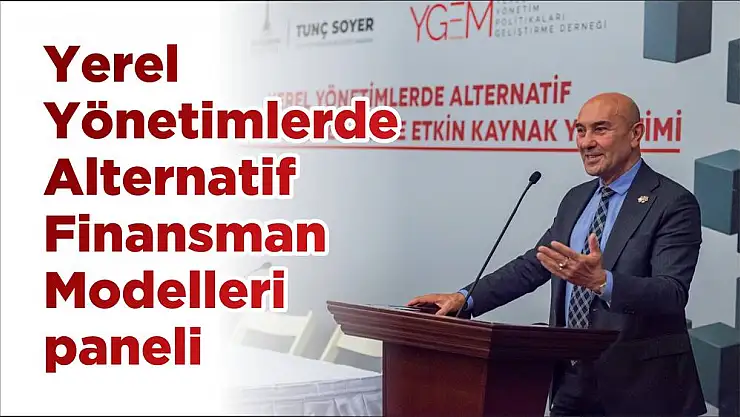 Yerel Yönetimlerde Alternatif Finansman Modelleri paneli