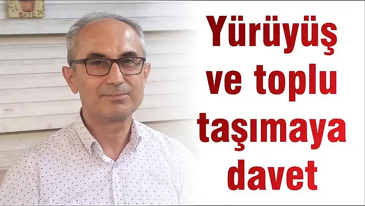 Yürüyüş ve toplu taşımaya davet