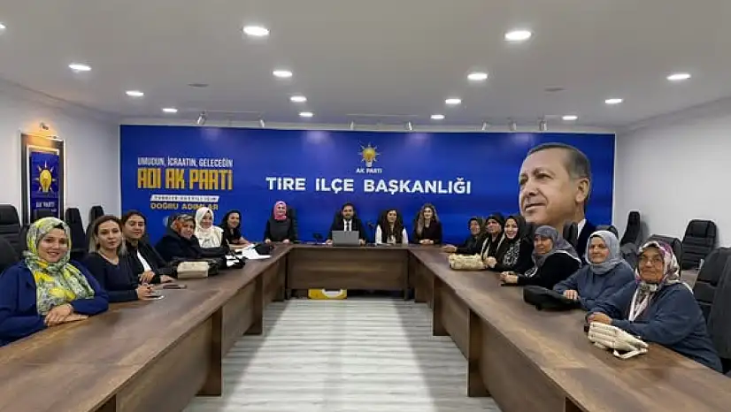 AK Parti Tire Kadın Kolları Toplantısında Teşkilatın Gücü Vurgulandı