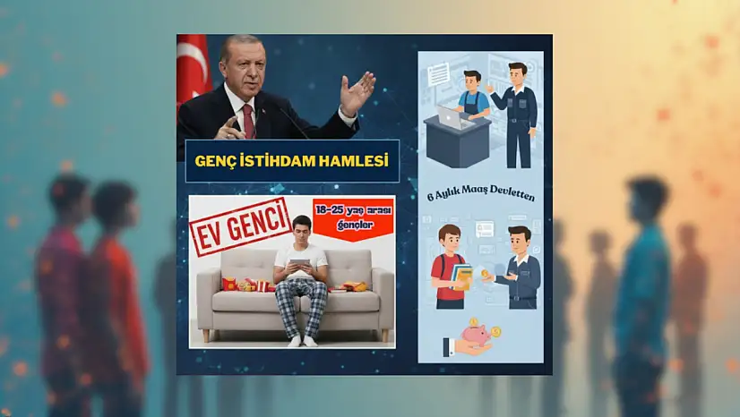 ERDOĞAN'DAN GENÇLERE GENİŞ KAPSAMLI İSTİHDAM VE GELİR DESTEĞİ