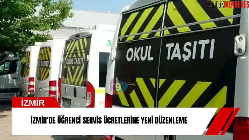 İzmir'de öğrenci servis ücretlerine yeni düzenleme
