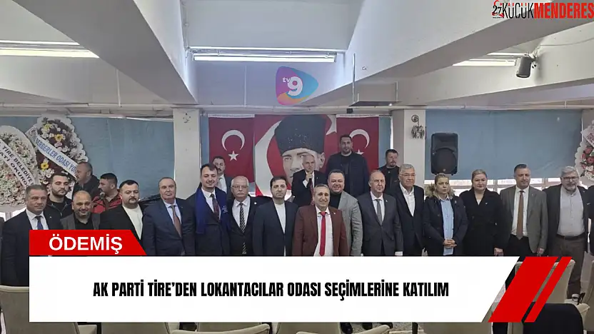 AK Parti Tire'den Lokantacılar Odası seçimlerine katılım