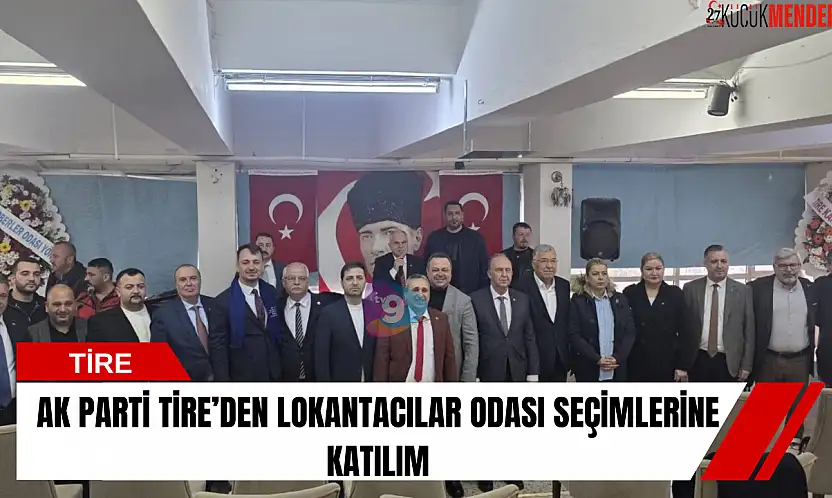 AK Parti Tire'den Lokantacılar Odası seçimlerine katılım