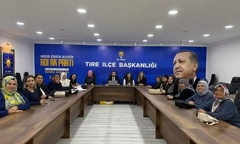 AK Parti Tire Kadın Kolları Toplantısında Teşkilatın Gücü Vurgulandı