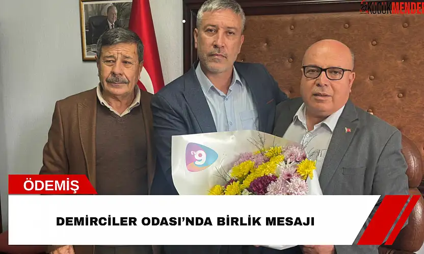 Demirciler Odası'nda birlik mesajı