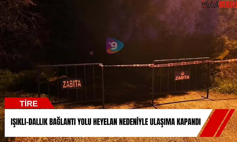 Işıklı-Dallık bağlantı yolu heyelan nedeniyle ulaşıma kapandı