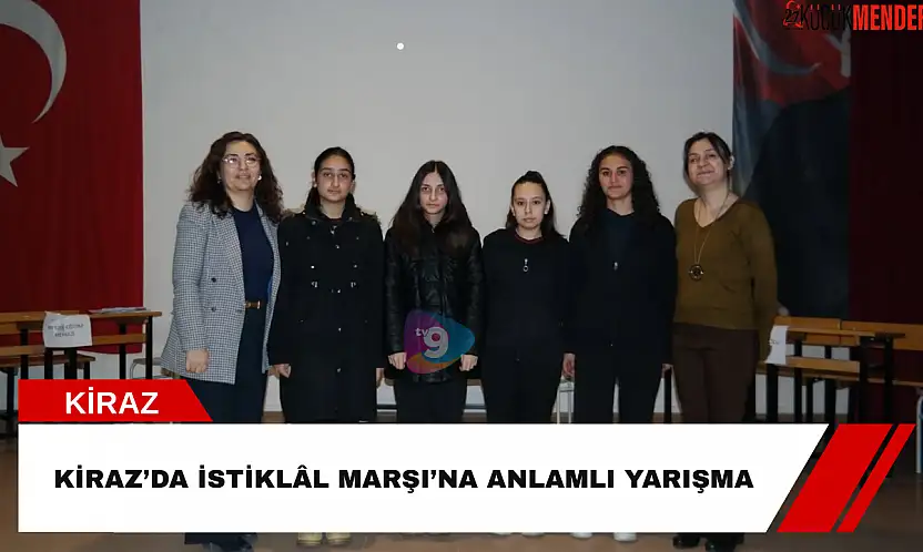 Kiraz'da İstiklâl Marşı'na anlamlı yarışma