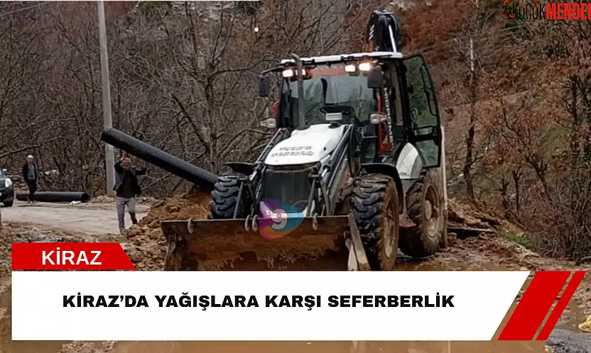 Kiraz'da Yağışlara Karşı Seferberlik