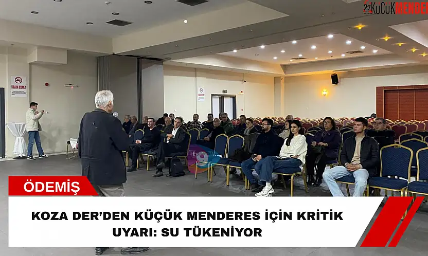 Koza Der'den Küçük Menderes için kritik uyarı: Su tükeniyor