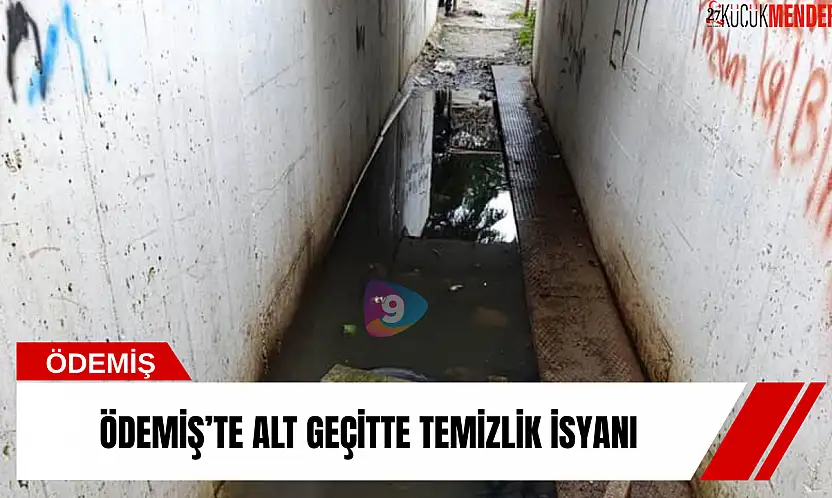 Ödemiş'te alt geçitte temizlik isyanı