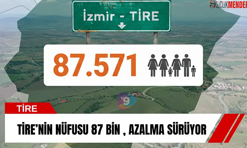 Tire'nin nüfusu 87 bin , azalma sürüyor